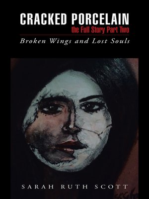 cover image of Cracked Porcelain the Full Story Part Two